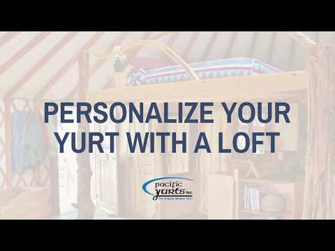 Personalize Your Yurt with a Loft