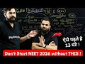 11 Months STRATEGY ️ NEET 2026 Resources Schedule Distractions Etc 1 Video 1 Seat