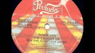 Inner Life - I&#39;m Caught Up (In a One Night Love Affair)