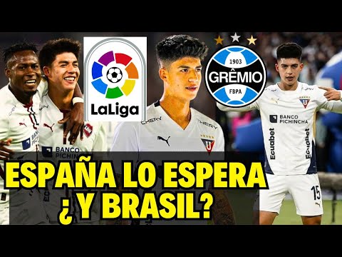 GABRIEL VILLAMIL A GREMIO? 😱 O LA LIGA ESPAÑOLA? 🏆 LIGA DE QUITO PIDE 6 MILLONES Futbolista Zurdo