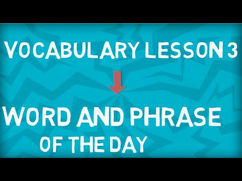 Vocabulary Lesson 3 | Word of the Day | Phrase of the Day | Meaning | Example