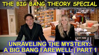 Unraveling the Mystery: A Big Bang Farewell | Part 1