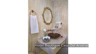 Hotel Boutique Casa Del Arsenal