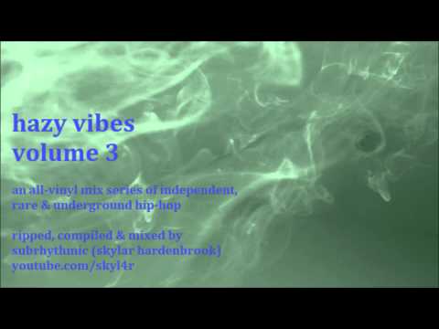 HAZY VIBES Vol. 3 - an all-vinyl mix of independent & rare hip-hop - mixed by Subrhythmic