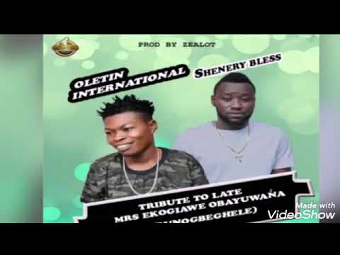 OLETIN INTERNATIONAL FT SHENERY BLESS TRIBUE TO MRS EKOGIAWE OBAYUWANA