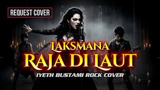 Download lagu IYETH BUSTAMI LAKSMANA RAJA DI LAUT ROCK COVER by @rockingirlz #rock #cover #tiktok #viral mp3