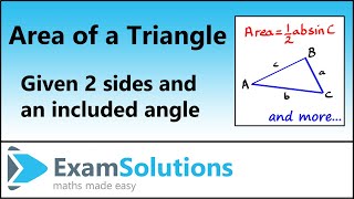 Area of a triangle given two sides and an included angle | ExamSolutions