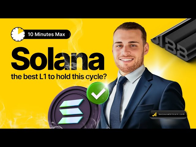 BecauseBitcoin – Solana: The best L1 to hold this cycle? (23.10.2024 Summary)