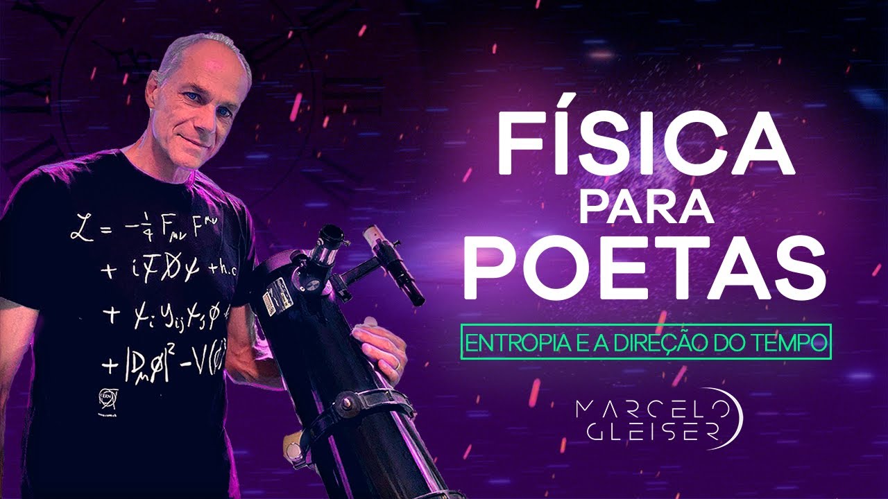 ENTROPIA E A DIREÇÃO DO TEMPO | Física para Poetas #10
