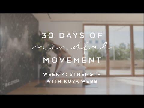 Day 25: Strength with Koya Webb - 30 Days of Mindful Movement