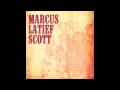 Marcus Latief Scott - Got Me In A Trance (audio ...