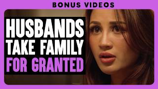 Husbands Take Family For Granted | Dhar Mann Bonus Compilations