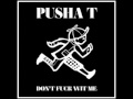 Pusha T - Don't Fuck Wit Me (Dreams Money Can Buy Freestyle) w/Lyrics