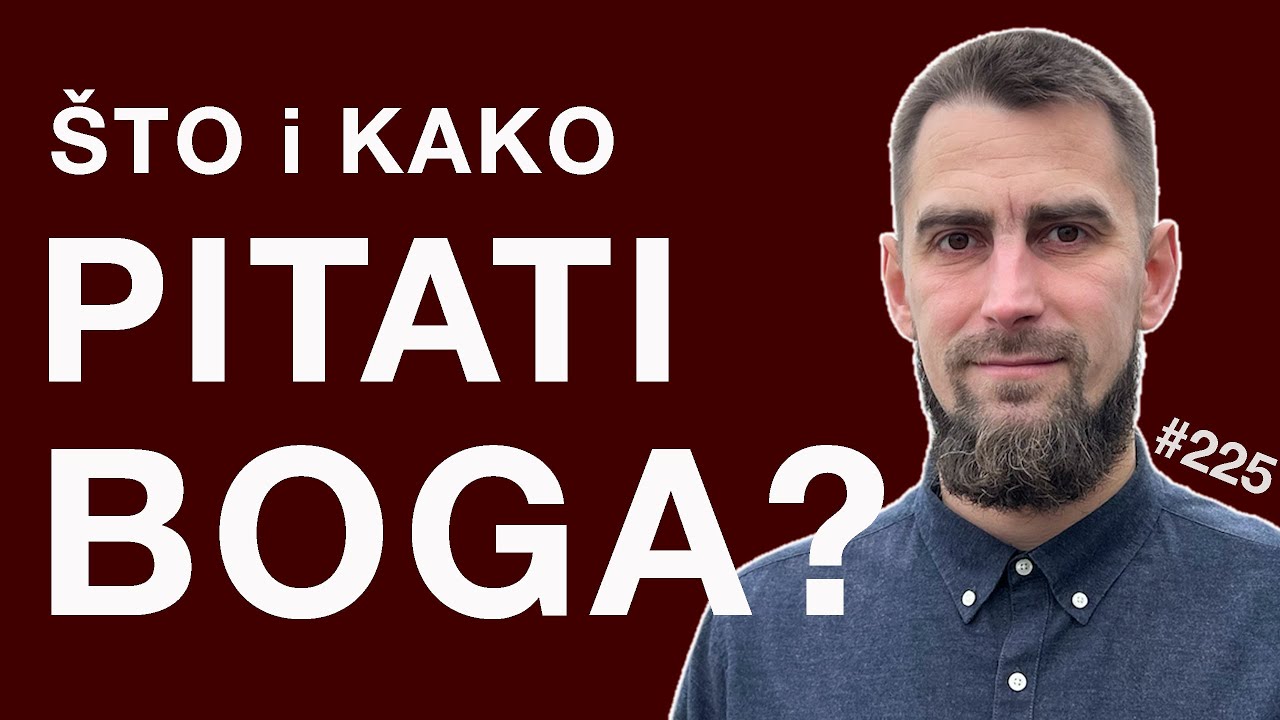 Što i kako pitati Boga? | Petkom kod bogumila #225