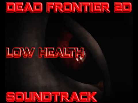 Dead Frontier 2D Soundtrack - Low Health