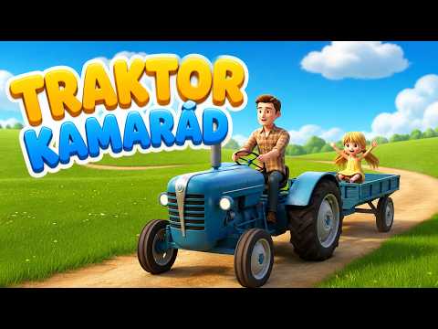 TRAKTOR KAMARÁD . písničky pro děti