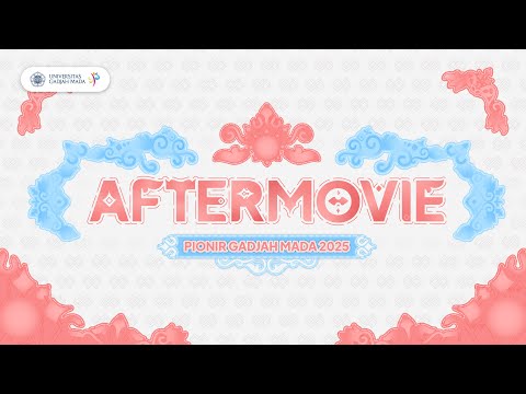 After Movie PIONIR Gadjah Mada 2025