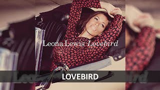 LEONA LEWIS - LOVEBIRD LYRICS