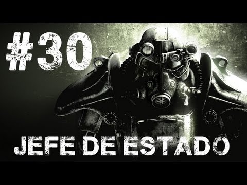 Fallout 3 Road to Platinum [30] - "Jefe de Estado"