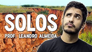 Solos | Geografia no ENEM | Prof. Leandro Almeida