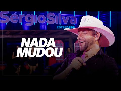 Sérgio Silva - NADA MUDOU
