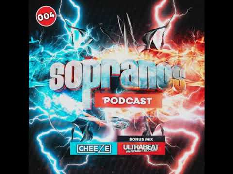DJ Cheeze & Ultrabeat - Sopranos Podcast 004 2020