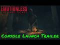 Emotionless: The Last Ticket — Console Launch Trailer