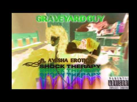 GRAVEYARD GUY - Shock Therapy (ft. Ayesha Erotica)