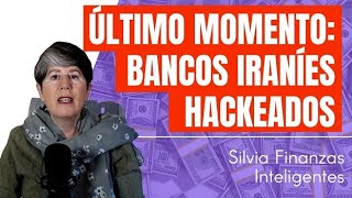 Último momento: hackean bancos Iraníes - ¿desaparece el dinero?