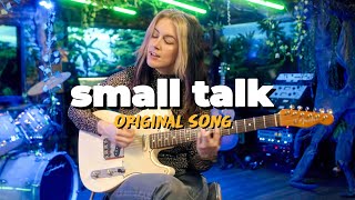 'Small Talk' - Original Song by Emma McGann