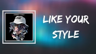 J Hus -  Like Your Style (Lyrics)