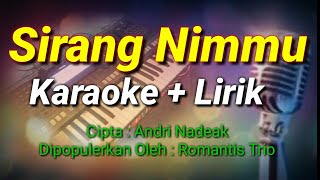 Download lagu SIRANG NIMMU ROMANTIS TRIO KARAOKE LIRIK | LAGU BATAK POPULER mp3
