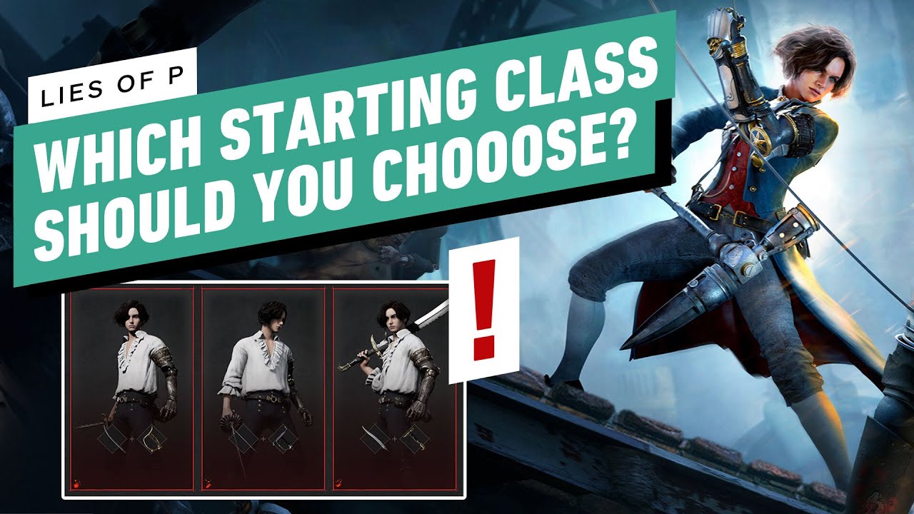 Lies of P - Which Class Should You Start With?