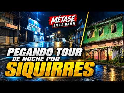 Pegando tour de noche por Siquirres 🌙 | Métase en la Vara