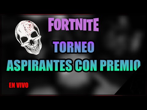 TORNEO DE ASPIRANTES! | FORTNITE