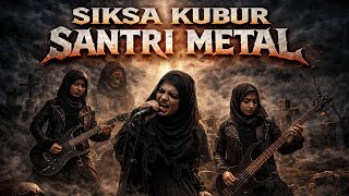 Download lagu Siksa Kubur – SANTRI METAL | Islamic Gothic Metal (Female Muslim Band) Dark Spiritual Song mp3
