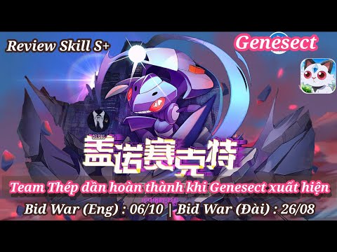 Pet Compact / Thần Thú Đại Chiến : Review Skill của Pokemon S+ : Genesect (Bid War Đài 26/08)