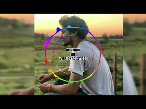 INSOMNIO - EDI (VERSIÓN ACUSTICA)