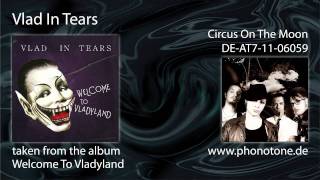 Vlad In Tears - Circus On The Moon