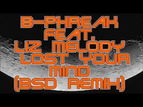 BPhreak feat. Liz Melody - Lost Your Mind (BSD Remix)