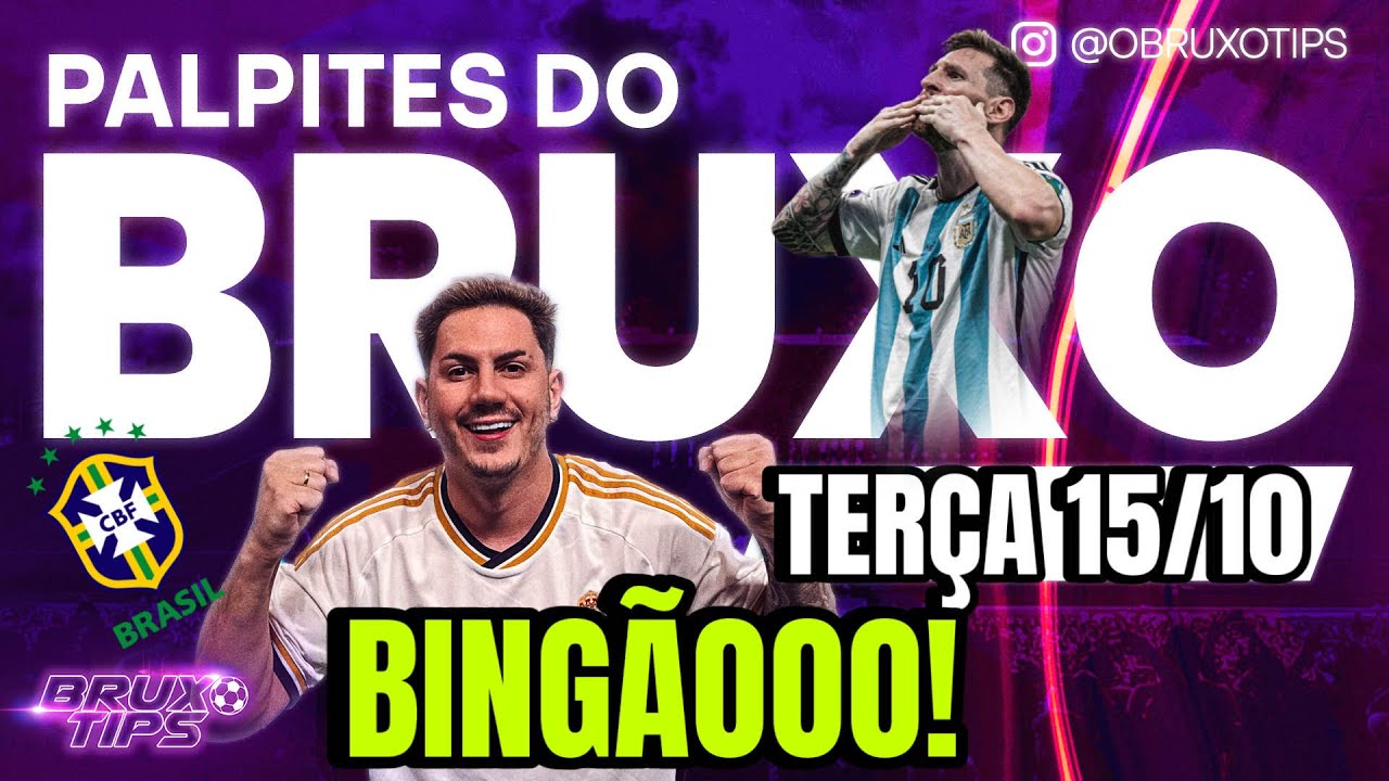 Palpites e Dicas com bilhete e BINGO - Terça 15/10 BRUXOTIPS