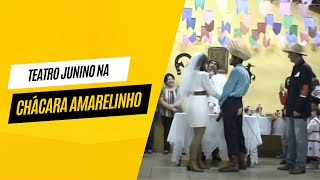 TEATRO DE FESTA JUNINA NA CHÁCARA AMARELINHO - 2015