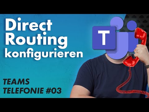 Teams Direct Routing konfigurieren – Teams Telefonie 03