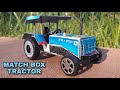 How To Make Matchbox Tractor At Home Matchbox Tractor Machis Se Tractor Banane Ka Tarika