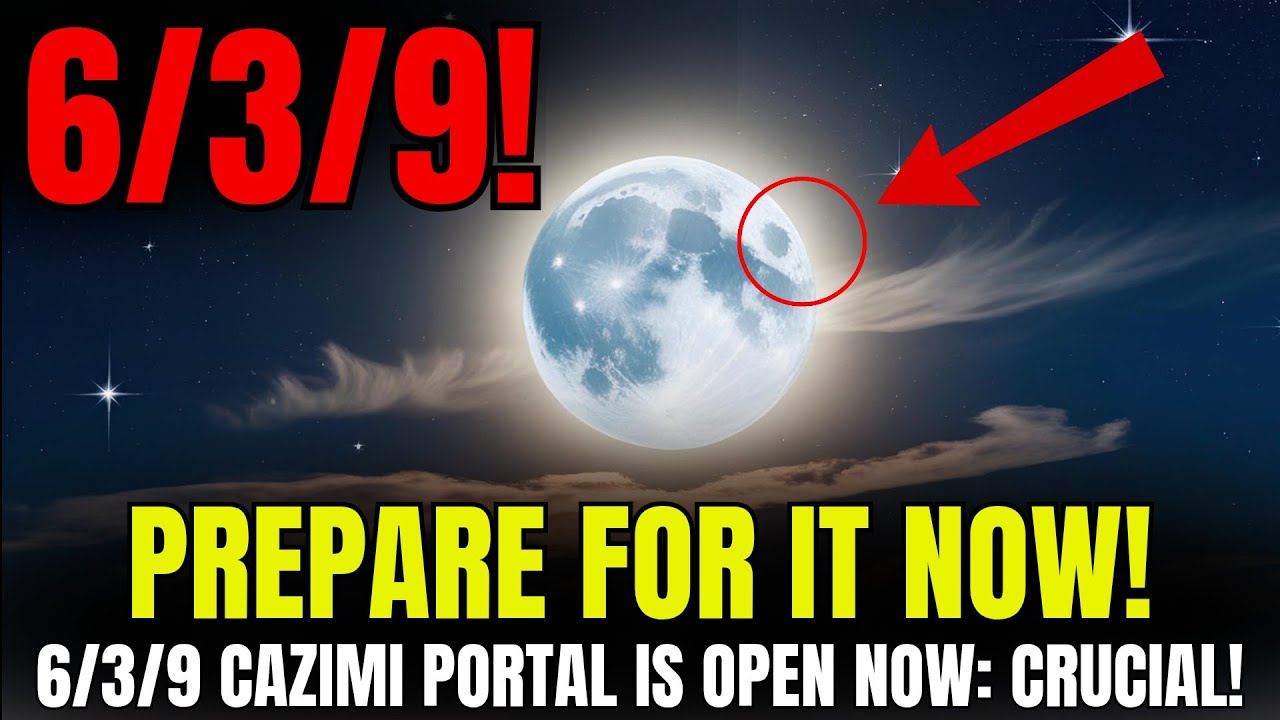 🚨 6/3/9 Cazimi Portal Is Open! This MUST Reach You BEFORE Tomorrow! 7 Things You Must Know NOW!