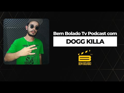 DOGG KILLA. #54 #bemboladotv