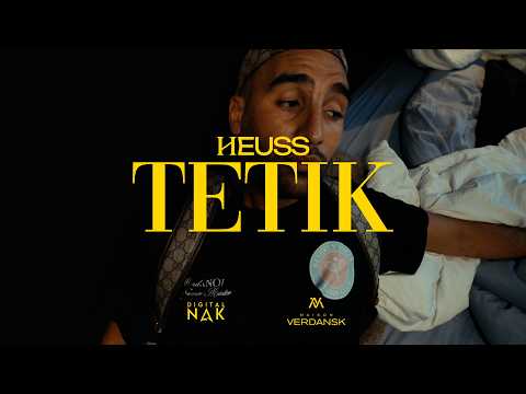 Heuss L'enfoiré - Tetik