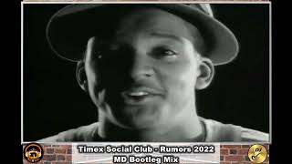 Timex Social Club - Rumors 2022 MD Bootleg