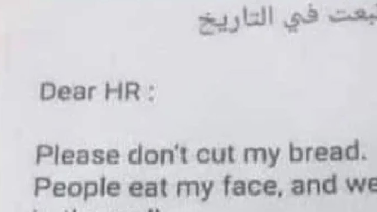 Dear HR: Please don't cut my bread. (r/engrish meme)