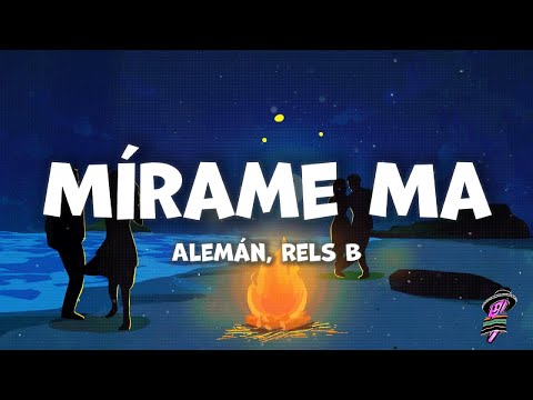Alemán, Rels B - Mírame Ma (Letra)